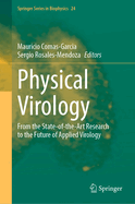 Physical Virology: From the State-of-the-Art Research to the Future of Applied Virology