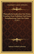 Physicalische Gedancken Von Denen Ursachen Derer Erdbeben Und Deren Fortpflantzung Unter Der Erden (1757)