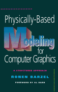 Physically-based modeling for computer graphics a structured approach