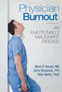 Physician Burnout: An Emotionally Malignant Disease