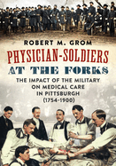 Physician Soldiers at the Forks