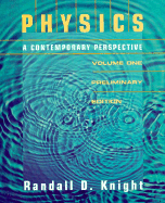 Physics: A Contemporary Perspective, Preliminary Edition, Volumes 1 & 2
