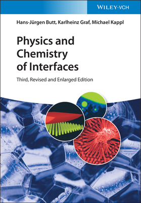 Physics and Chemistry of Interfaces - Butt, Hans-Jurgen, and Graf, Karlheinz, and Kappl, Michael