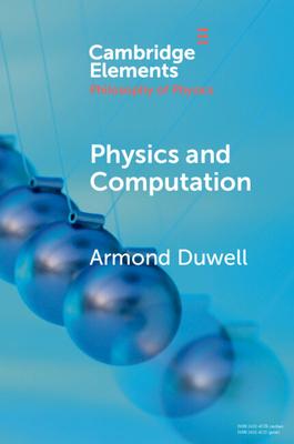 Physics and Computation - Duwell, Armond