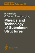 Physics and Technology of Submicron Structures: Proceedings of the Fifth International Winter School, Mauterndorf, Austria, February 22-26, 1988