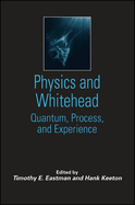 Physics and Whitehead: Quantum, Process, and Experience