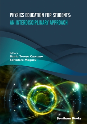 Physics Education for Students: An Interdisciplinary Approach - Magaz, Salvatore, and Caccamo, Maria Teresa