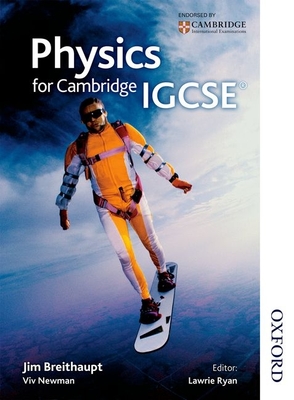 Physics for Cambridge IGCSE - Breithaupt, Jim, and Newman, Viv, and Ryan, Lawrie (Editor)