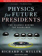 Physics for Future Presidents: The Science Behind the Headlines