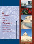 Physics for Future Presidents - Muller, Richard, Dr.