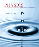 Physics for Scientists and Engineers: A Strategic Approach, Standard Edition (Chapters 1-36)