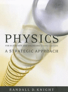 Physics for Scientists and Engineers: A Strategic Approach, Standard Edition (CHS 1-37)