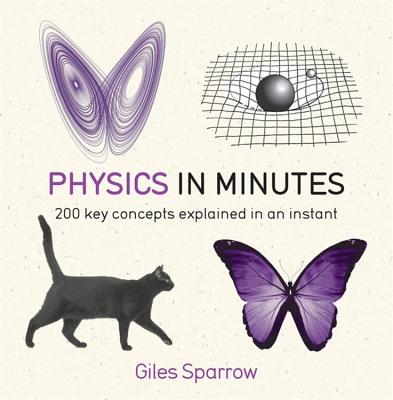 Physics in Minutes - Sparrow, Giles