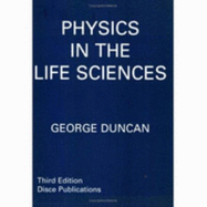 Physics in the Life Sciences - Duncan, George