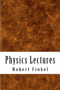 Physics Lectures: Concise Outlines for College & University
