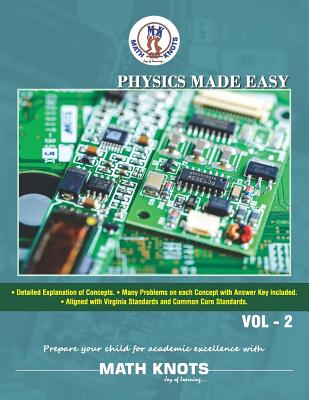 Physics Made Easy - Vol-2: High School Physics - Pothapragada, Raksha, and Knots LLC, Math