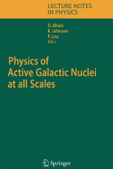 Physics of Active Galactic Nuclei at All Scales