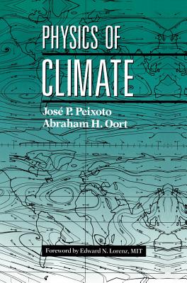 Physics of Climate - Peixoto, Jose P, and Oort, Abraham H