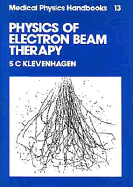 Physics of Electron Beam Therapy,