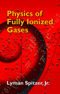 Physics of fully ionized gases.