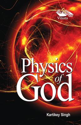 Physics of God - Singh, Kartikey