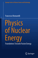 Physics of Nuclear Energy: Foundations Towards Fusion Energy