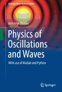 Physics of Oscillations and Waves: With Use of MATLAB and Python