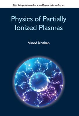 Physics of Partially Ionized Plasmas - Krishan, Vinod