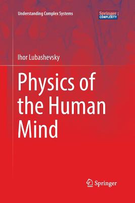 Physics of the Human Mind - Lubashevsky, Ihor