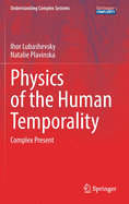 Physics of the Human Temporality: Complex Present