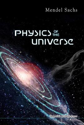 Physics of the Universe - Sachs, Mendel