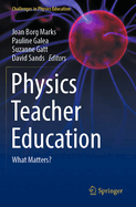 Physics Teacher Education: What Matters?