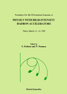 Physics with High-Intensity Hadron Accelerators - Proceedings of the 18th Ins International Symposium