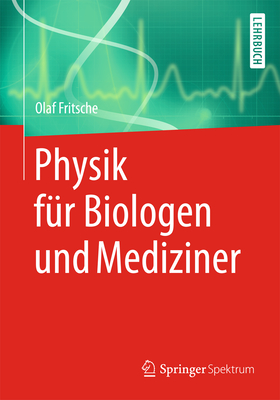 Physik Fur Biologen Und Mediziner - Fritsche, Olaf