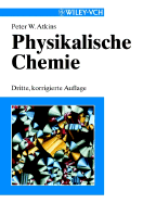 Physikalische Chemie - Atkins, Peter W, and Atkins, E D T