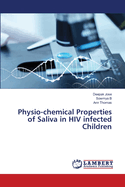 Physio-chemical Properties of Saliva in HIV infected Children