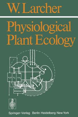 Physiological Plant Ecology - Larcher, Walter, and Biederman-Thorson, M a (Translated by)