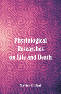 Physiological Researches on Life and Death