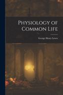 Physiology of Common Life