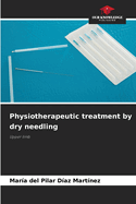 Physiotherapeutic treatment by dry needling