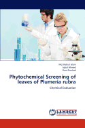 Phytochemical Screening of Leaves of Plumeria Rubra