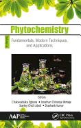 Phytochemistry: Volume 1: Fundamentals, Modern Techniques, and Applications