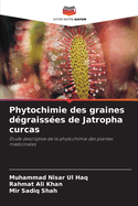 Phytochimie des graines d?graiss?es de Jatropha curcas