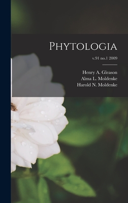 Phytologia; v.91 no.1 2009 - Gleason, Henry a (Henry Allan) 1882 (Creator), and Moldenke, Alma L (Alma Lance) 1908- (Creator), and Moldenke, Harold N...