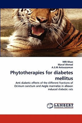 Phytotherapies for diabetes mellitus - Khan, Mri, and Ahmed, Maruf, and Anisuzzaman, A S M