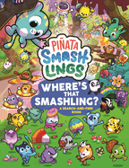 Piata Smashlings Where's that Smashling?: A Search-and-Find Book