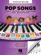 Piano-By-Color - Pop Songs: Color-Coded Notation with Matching Stickers Make Playing Taylor Swift, Billie Eilish, Imagine Dragons on Piano Super Easy and Fun!