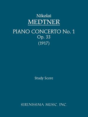 Piano Concerto No.1, Op.33: Study score - Medtner, Nikolai Karlovich (Composer)