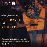 Piano Concertos by Dora Bright and Ruth Gipps - Murray McLachlan (piano); Samantha Ward (piano); Royal Liverpool Philharmonic Orchestra; Charles Peebles (conductor)