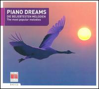 Piano Dreams: The most popular melodies - Annerose Schmidt (piano); Dieter Zechlin (piano); Gerhard Erber (piano); Norman Shetler (piano); Peter Rsel (piano);...